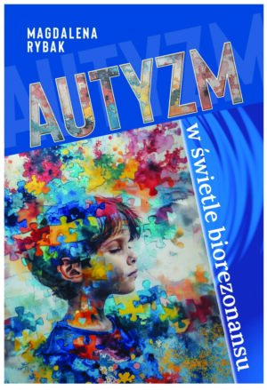 Autyzm w świecie biorezonansu — książka