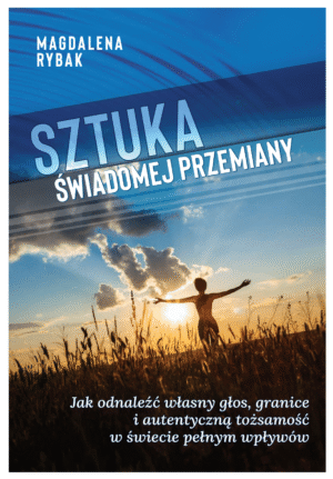 Sztuka Świadomej Przemiany — książka